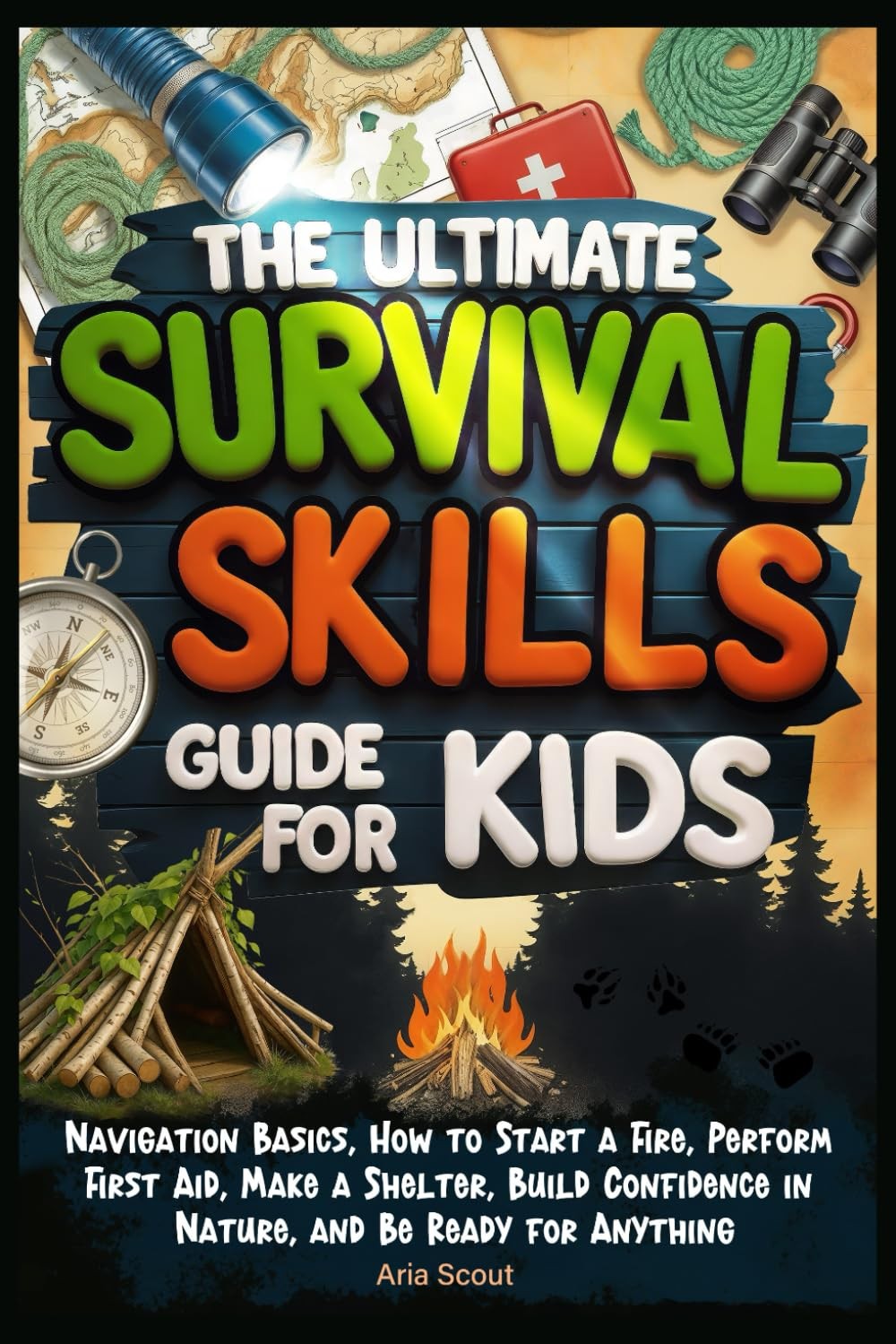 The Ultimate Survival Skills Guide for Kids: Navigation Basics, How to Start…