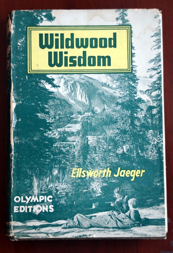 Wildwood Wisdom – Ellsworth Jaeger 1945 First Printing HC/DJ Survival Wilderness