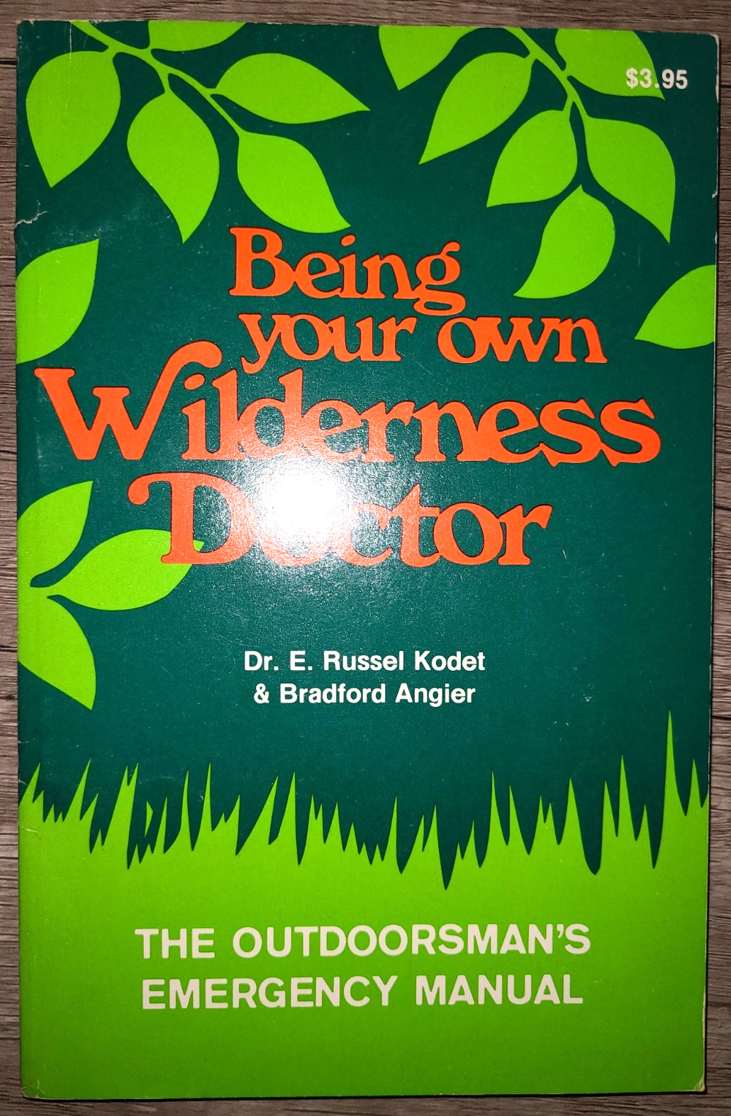 Vtg PB, Being Your Own Wilderness Doctor by Dr. E. Kodet & Bradford Angier, 1968