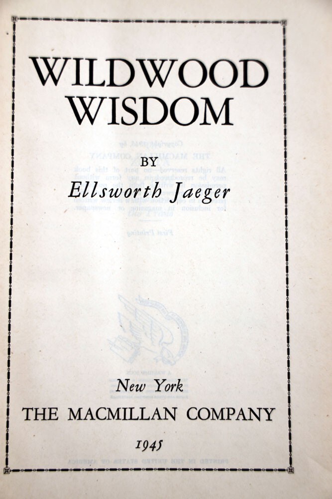 Wildwood Wisdom – Ellsworth Jaeger 1945 First Printing HC/DJ Survival Wilderness