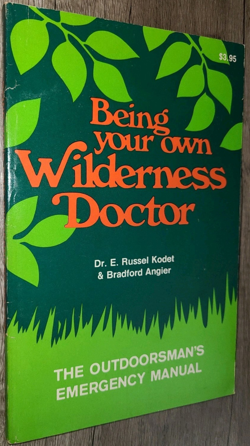 Vtg PB, Being Your Own Wilderness Doctor by Dr. E. Kodet & Bradford Angier, 1968