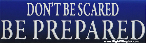 Prepper Sticker Don’t Be Scared Be Prepared Conservative Right Wing Decal 584