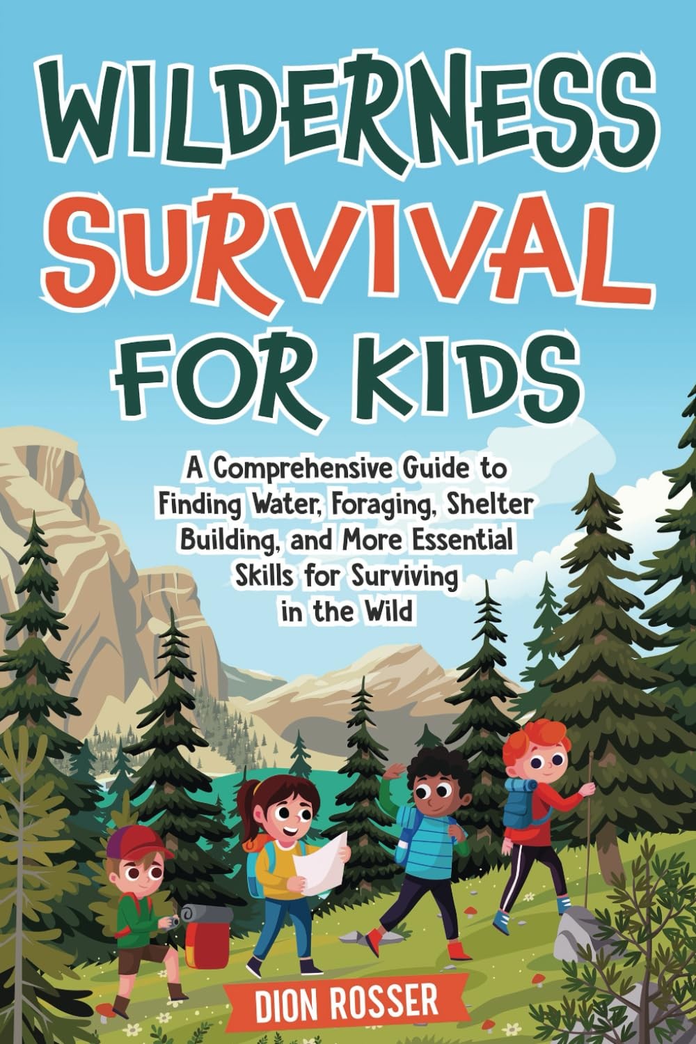 Wilderness Survival for Kids: A Comprehensive Guide to Finding Water,…