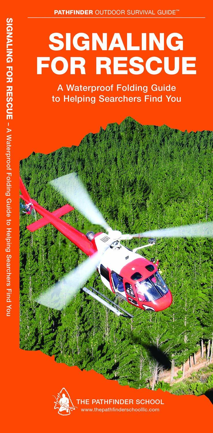 Signaling for Rescue: A Waterproof Folding Guide to Helping Searchers Find You